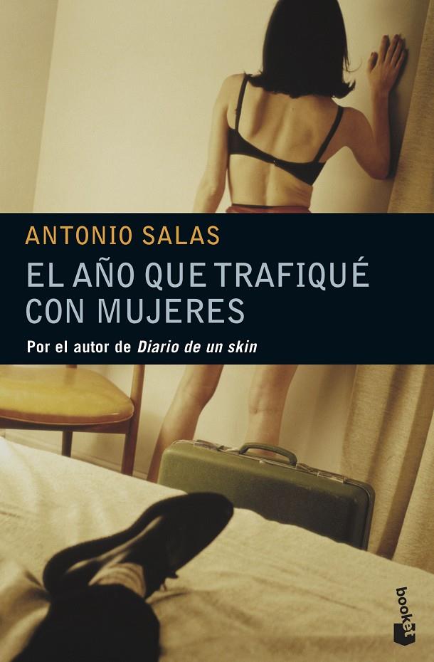 EL AÑO QUE TRAFIQUE CON MUJERES | 9788484604693 | ANTONIO SALAS