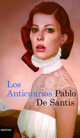 ANTICUARIOS, LOS | 9788423343836 | SANTIS, PABLO