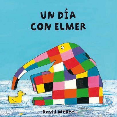 UN DÍA CON ELMER | 9788448835286 | MCKEE, DAVID (1935-)