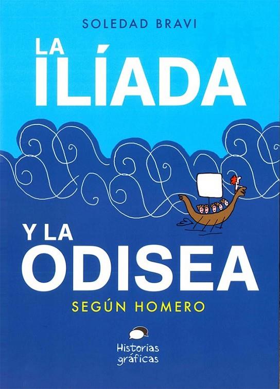 LA ILÍADA Y LA ODISEA SEGÚN HOMERO | 9786075276571 | BRAVI, SOLEDAD