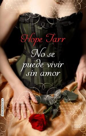 NO SE PUEDE VIVIR SIN AMOR | 9788416550272 | TARR, HOPE