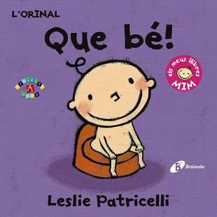 L ' ORINAL: QUE BÉ! | 9788499067407 | PATRICELLI, LESLIE