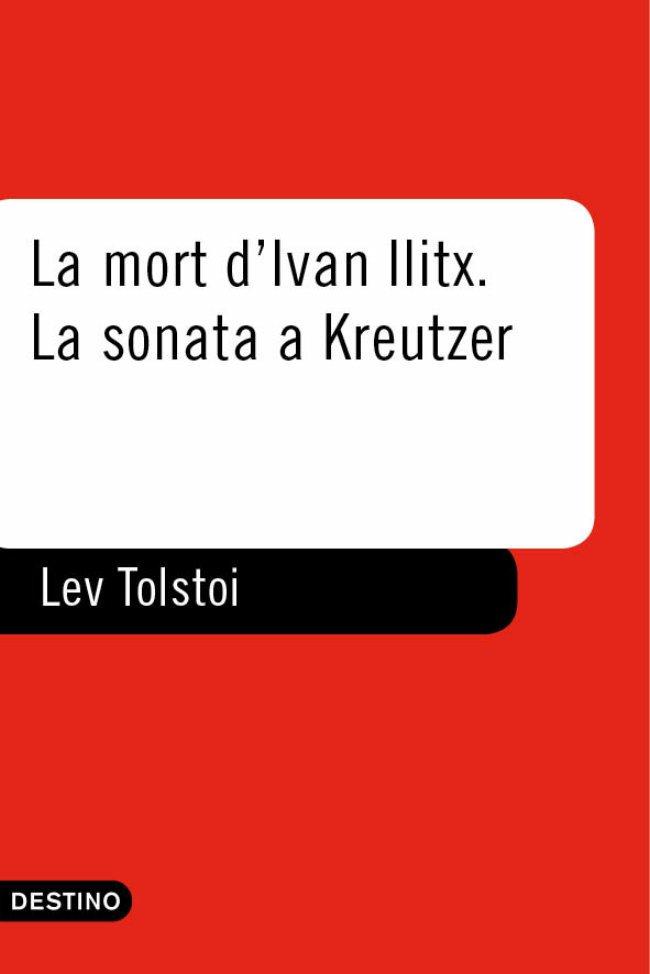 MORT D'IVAN ILITX, LA / SONATA A KREUTZER, LA | 9788497100724 | TOLSTOI, LEV