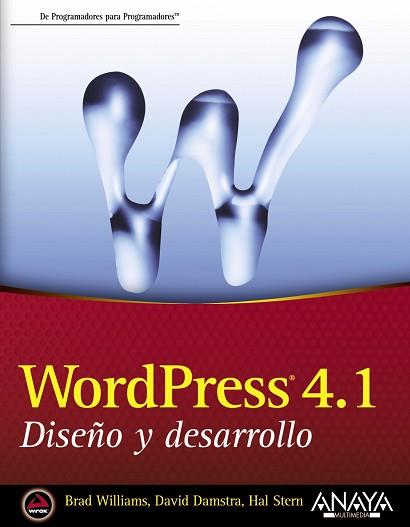 WORDPRESS 4.1. DISEÑO Y DESARROLLO | 9788441537040 | WILLIAMS, BRAD/DAMSTRA, DAVID/STERN, HAL