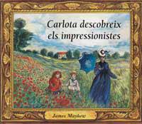 CARLOTA DESCOBREIX ELS IMPRESSIONISTES | 9788495040275