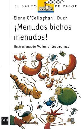 MENUDOS BICHOS MENUDOS | 9788467508017 | O'CALLAGHAN, ELENA