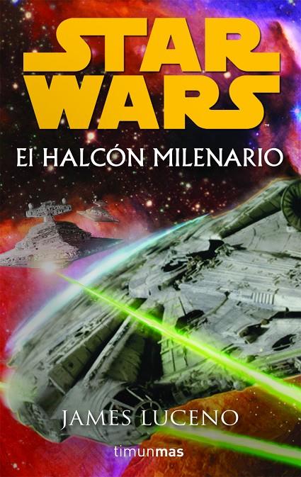 STAR WARS.HALCON MILENARIO Nº1/1 | 9788448044428 | JAMES LUCENO