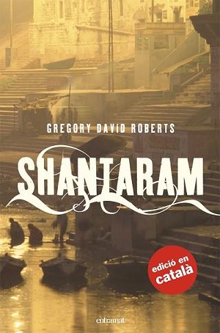 SHANTARAM - CATALA | 9788493475475 | ROBERTS, GREGORY DAVID