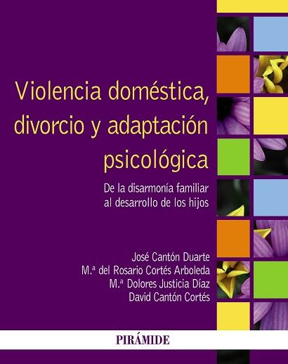 VIOLENCIA DOMÉSTICA, DIVORCIO Y ADAPTACIÓN PSICOLÓGICA | 9788436828559 | CANTÓN DUARTE, JOSÉ/CORTÉS ARBOLEDA, MARÍA DEL ROS