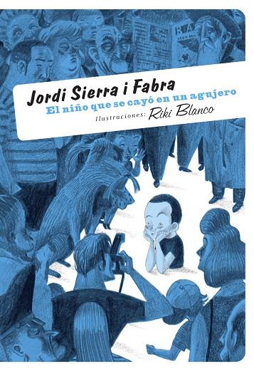 NIÑO QUE SE CAYO EN UN AGUJERO, EL | 9788492412105 | SIERRA I FABBRA, JORDI