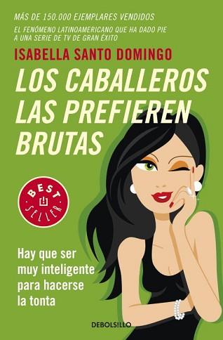 CABALLEROS LAS PREFIEREN BRUTAS, LOS | 9788483469460 | SANTO DOMINGO, ISABEL