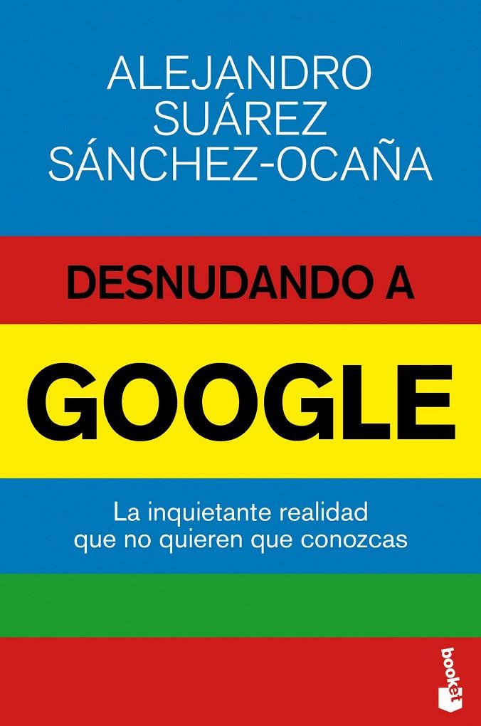 DESNUDANDO A GOOGLE | 9788423416974 | ALEJANDRO SUAREZ SANCHEZ-OCAÑA