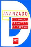 DICCIONARIO DIDACTICO ESPA¥OL AVANZADO SM | 9788434856363 | EDICIONES SM,