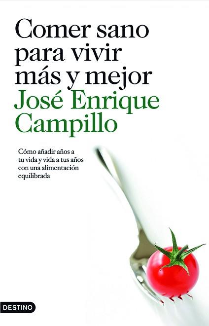 COMER SANO PARA VIVIR MAS Y MEJOR | 9788423342556 | CAMPILLO, JOSE ENRIQUE