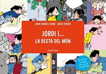 JORDI I... LA RESTA DEL MON | 9788415697961 | SIERRA I FABRA, JORDI (1947- ) [VER TITULOS]