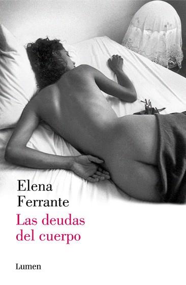 LAS DEUDAS DEL CUERPO (DOS AMIGAS 3) | 9788426401489 | FERRANTE,ELENA