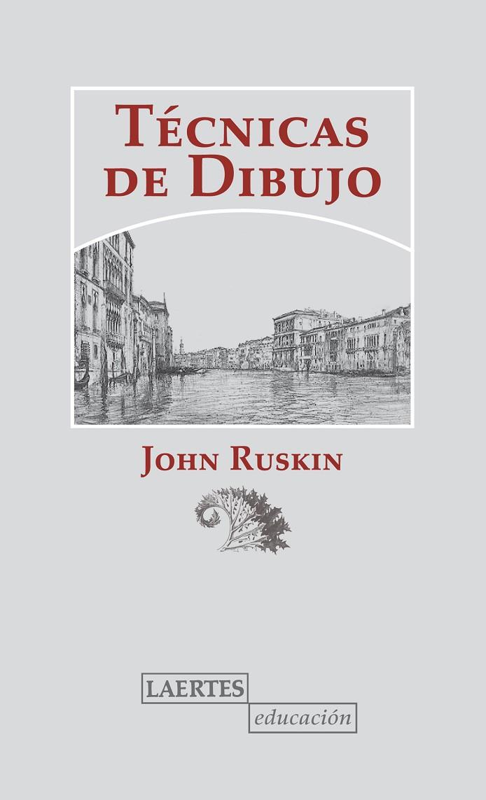 TECNICAS DE DIBUJO | 9788475848730 | RUSKIN, JOHN (1819-1900) [VER TITULOS]