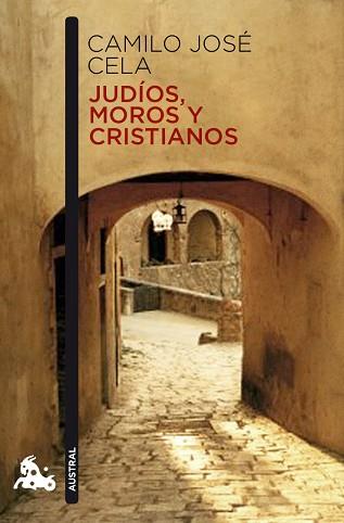 JUDIOS, MOROS Y CRISTIANOS | 9788423344024 | CAMILO JOSE CELA