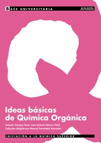 IDEAS BÁSICAS DE QUÍMICA ORGÁNICA | 9788466736329