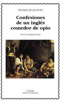 CONFESIONES DE UN INGLES COMEDOR DE OPIO | 9788437615592 | QUINCEY, THOMAS DE