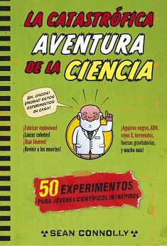 LA CATASTRÓFICA AVENTURA DE LA CIENCIA | 9788490432648 | CONOLLY,SEAN