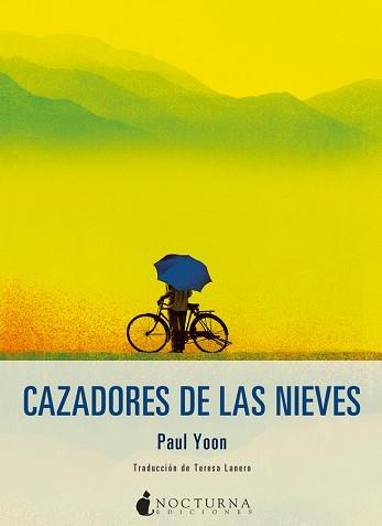 CAZADORES DE LAS NIEVES | 9788416858316 | YOON, PAUL