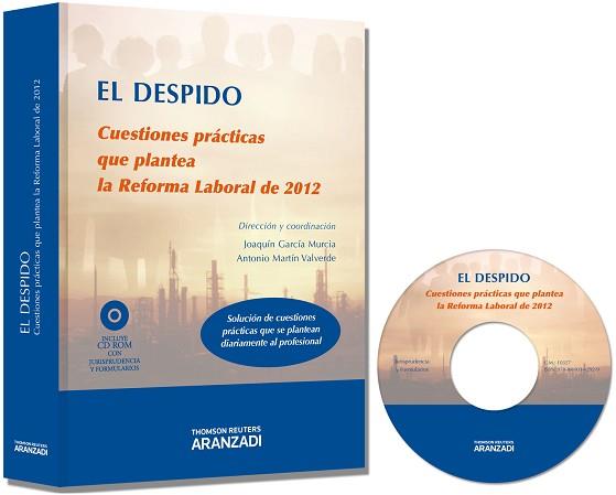 EL DESPIDO. CUESTIONES PRÁCTICAS QUE PLANTEA LA REFORMA LABO | 9788490142929 | GARCÍA MURCIA, JOAQUÍN / MARTÍN VALVERDE, ANTONIO