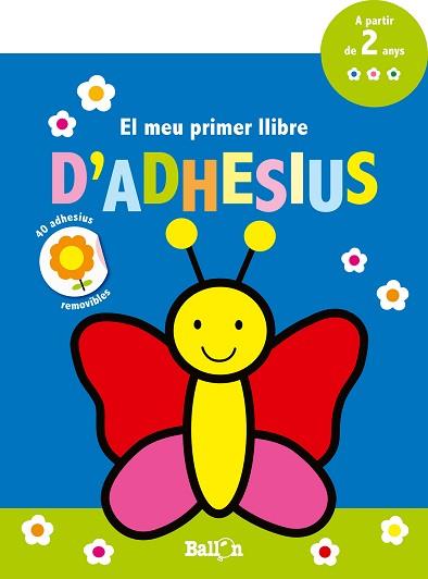 EL MEU PRIMER LLIBRE D'ADHESIUS - PAPALLONA | 9789463076517 | BALLON