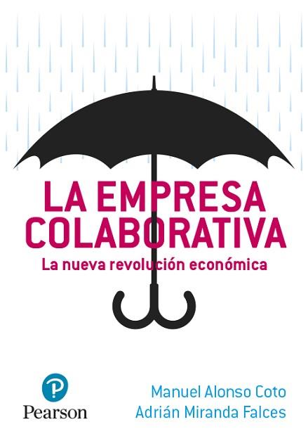 LA EMPRESA COLABORATIVA. LA NUEVA REVOLUCIÓN ECONÓMICA | 9788490355176 | ALONSO COTO, MANUEL ÁNGEL/MIRANDA FALCES, ADRIÁN