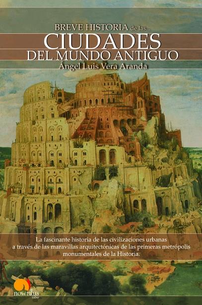 BREVE HISTORIA DE LAS CIUDADES DEL MUNDO ANTIGUO | 9788497637718 | VERA, ANGEL LUIS