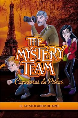 THE MYSTERY TEAM 4. EL FALSIFICADOR DE ARTE | 9788415580119 | AA VV