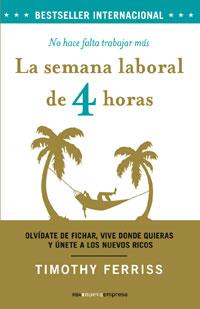 SEMANA LABORAL DE 4 HORAS, LA | 9788498672053 | FERRISS, TIMOTHY