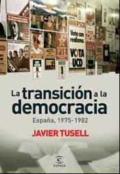 TRANSACIÓN A LA DEMOCRACIA | 9788467025583 | TUSELL, JAVIER