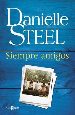 SIEMPRE AMIGOS | 9788401017582 | STEEL, DANIELLE