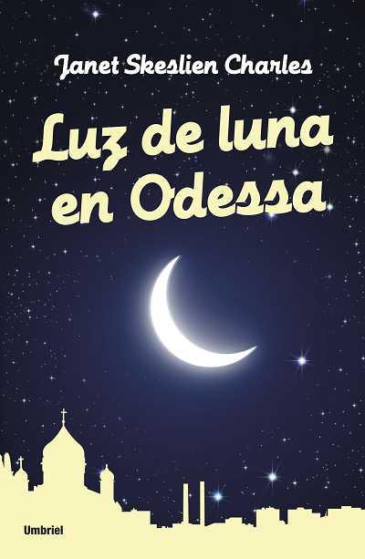 LUZ DE LUNA EN ODESSA | 9788489367975 | SKESLIEN CHARLES, JANET