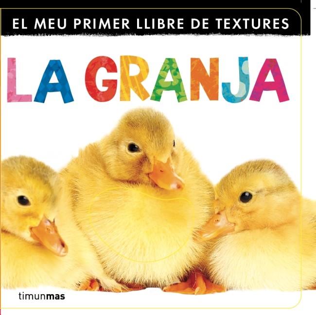 MEU PRIMER LLIBRE DE TEXTURES. LA GRANJA | 9788499329833 | DIVERSOS [VER TITULOS]