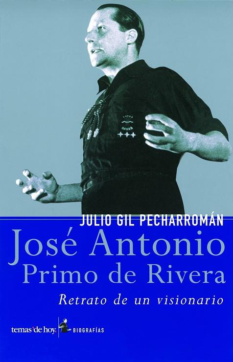 JOSE ANTONIO PRIMO DE RIVERA | 9788484602736 | GIL PECHARROMAN JULIO