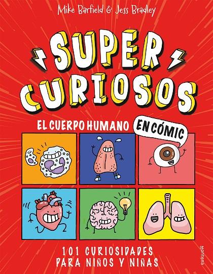 EL CUERPO HUMANO EN CÓMIC. 101 CURIOSIDADES PARA NIÑOS Y NIÑAS (SUPERCURIOSOS 1) | 9788418483349 | JESS BRADLEY, MIKE BARFIELD