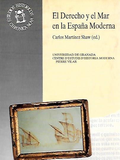 DERECHO Y EL MAR EN LA ESPA¥A MODERNO,EL | 9788433821089 | MARTINEZ SHAW,CARLOS