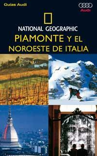 GUIA PIAMONTE Y EL NOROESTE DE ITALIA NATIONAL GEOGRAPHIC | 9788482983592 | A.A.V.V.