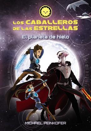 LOS CABALLEROS DE LAS ESTRELLAS 3. EL PLANETA DE HIELO | 9788467871579 | PEINKOFER, MICHAEL