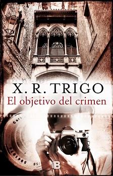 EL OBJETIVO DEL CRIMEN | 9788466658195 | TRIGO, X.R.