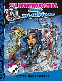 MONSTER HIGH. MONSTRUOAMIGAS 3 | 9788420415413 | DANESHVARI, GITTY