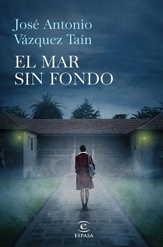 EL MAR SIN FONDO | 9788467046021 | JOSÉ ANTONIO VÁZQUEZ TAÍN