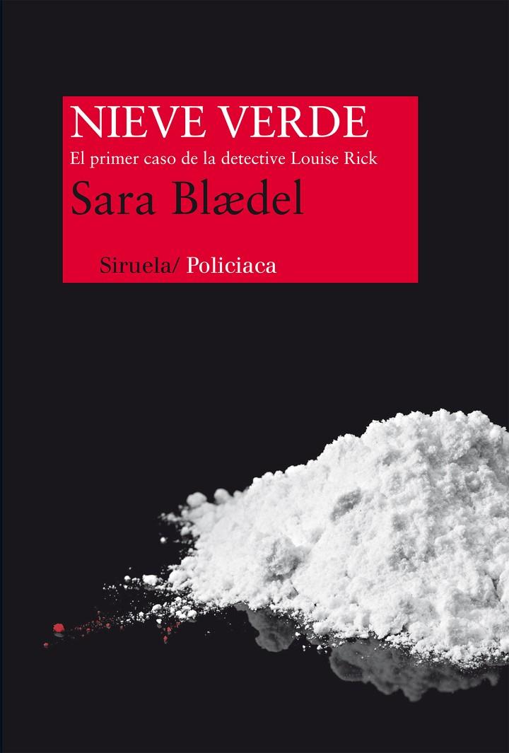 NIEVE VERDE : EL PRIMER CASO DE LA DETECTIVE LOUISE RICK | 9788415723943 | BLÆDEL, SARA (1964- ) [VER TITULOS]