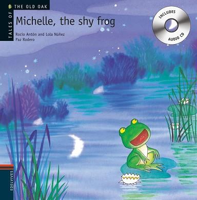 MICHELLE, THE SHY FROG | 9788426377241 | ANTÓN, ROCÍO