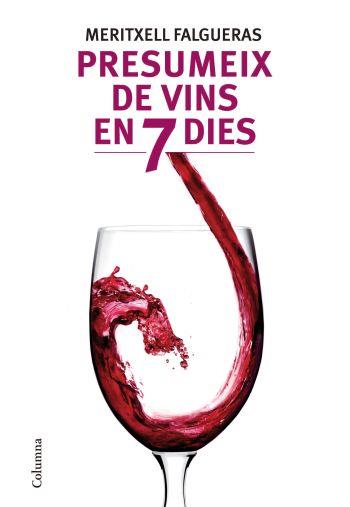 PRESUMEIX DE VINS EN 7 DIES | 9788466412995 | FALGUERAS, MERITXEL