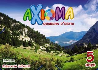 QUADERN ESTIU AXIOMA 5 ANYS | 9788448941956 | COLOMÀ, ELISABETH/NADAL, ANNA/SARRÀ, ANNA