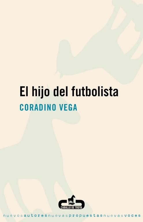 HIJO DEL FUTBOLISTA | 9788496594388 | VEGA,CORADINO