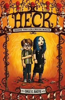 HECK. EL LUGAR DONDE VAN LOS CHICOS MALOS | 9788420407364 | BASYE, DALE E.